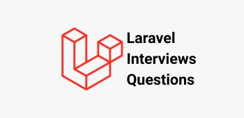 Laravel Interviews Tutorial